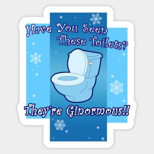 Ginormous Toilets Sticker